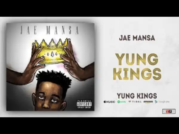 Jae Mansa - Yung Kings